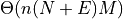 \Theta(n(N+E)M)